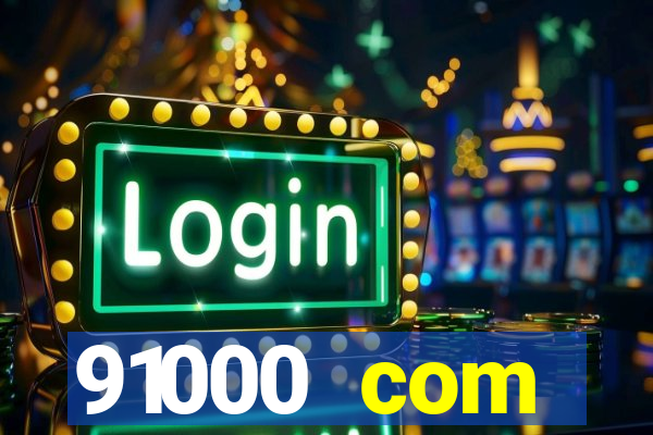 91000 com plataforma de jogos